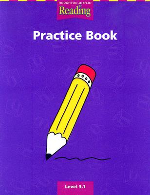 Houghton Mifflin Reading: The Nation's Choice: Practice Book (consumable) Grade 3.1