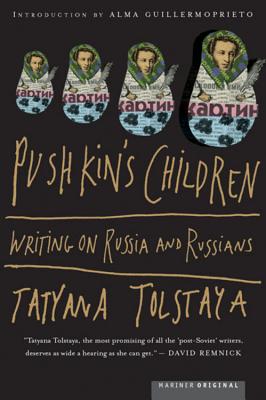 Image for Pushkin's Children: Writing on Russia and Russians Pushkin's Children: Writing on Russia and Russians