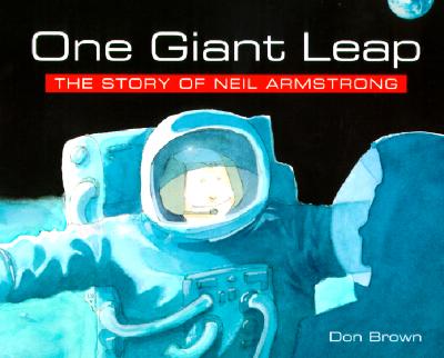 Image for One Giant Leap: The Story of Neil Armstrong One Giant Leap: The Story of Neil Armstrong
