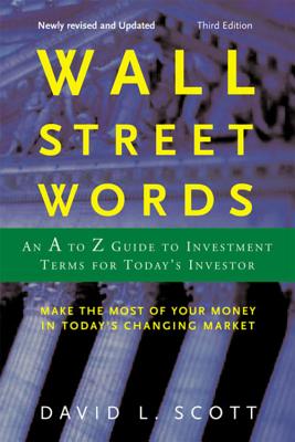 Image for Wall Street Words: An A to Z Guide to Investment Terms for Today's Investor Wall Street Words: An A to Z Guide to Investment Terms for Today's Investor