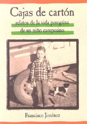 Image for Cajas de Carton: Relatos de la Vida Peregrina de un Nino Campesino (Spanish Edition)