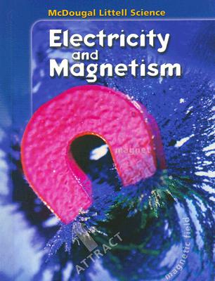 Electricity and Magnetism (McDougal Littell Science)