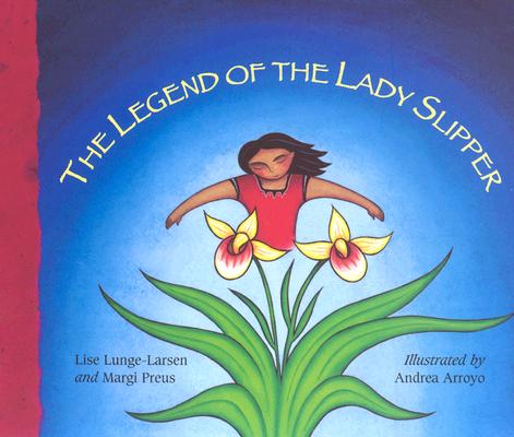 Image for The Legend of the Lady Slipper (Ojibwe Tale) The Legend of the Lady Slipper (Ojibwe Tale)