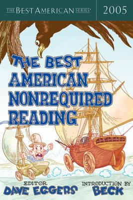 The Best American Nonrequired Reading 2005 (Best American Series)