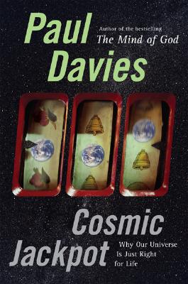 Cosmic Jackpot: Why Our Universe Is Just Right for Life