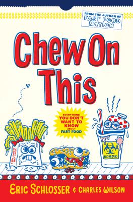 Image for Chew on This: Everything You Don't Want To Know About Fast Food