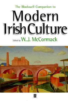 The Blackwell Companion to Modern Irish Culture (Blackwell Companions to Literature)