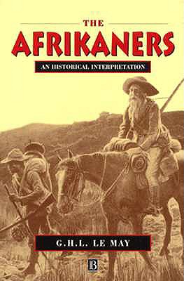 The Afrikaners: An Historical Interpretation