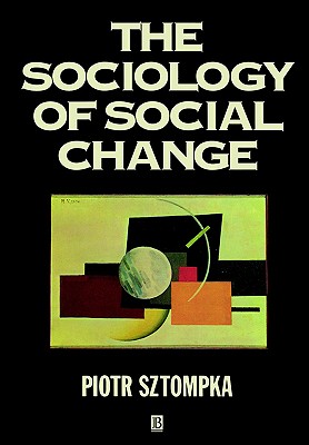 The Sociology of Social Change (Theory, 10)