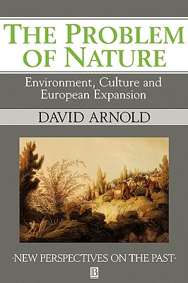 The Problem of Nature Environment, Culture and European Expansion