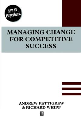Managing Change for Competitive Success (ESRC Competitiveness)