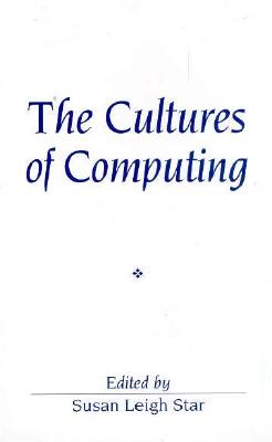 The Cultures of Computing