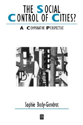 The Social Control of Cities A Comparative Perspective.