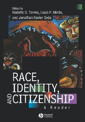 Race, Identity and Citizenship: A Reader
