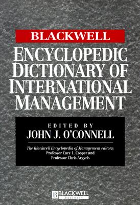 The Blackwell Encyclopedic Dictionary of International Management