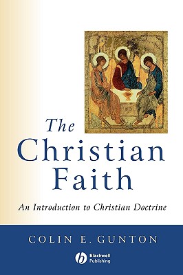 Image for The Christian Faith: An Introduction to Christian Doctrine