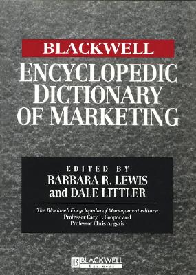 The Blackwell Encyclopedic Dictionary of Marketing