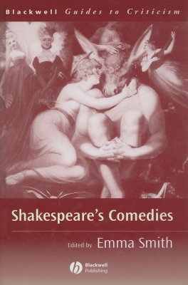 Shakespeare's Comedies (Blackwell Guides to Criticism)