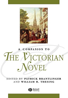 A Companion to the Victorian Novel (Blackwell Companions to Literature and Culture)