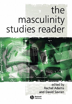 The Masculinity Studies Reader (KeyWorks in Cultural Studies)