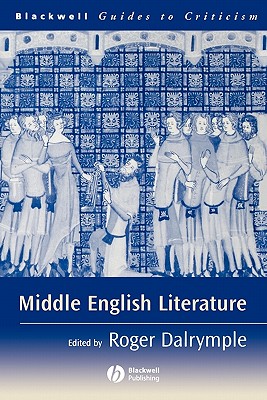 Middle English Literature (Blackwell Guides to Criticism)