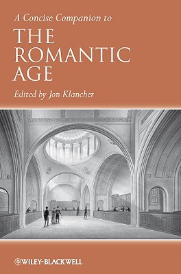 A Concise Companion to the Romantic Age (Concise Companions to Literature and Culture)