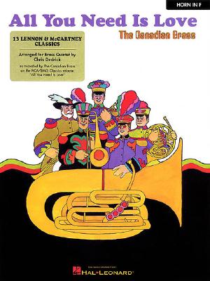 Image for All You Need Is Love: 13 Lennon & McCartney Classics French Horn All You Need Is Love: 13 Lennon & McCartney Classics French Horn