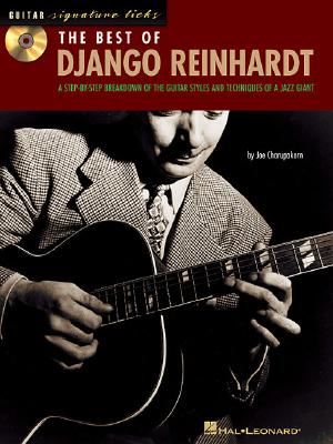 The Best of Django Reinhardt: A Step-by-Step Breakdown of the Guitar Styles and Techniques of a Jazz Giant (Signature Licks Guitar)