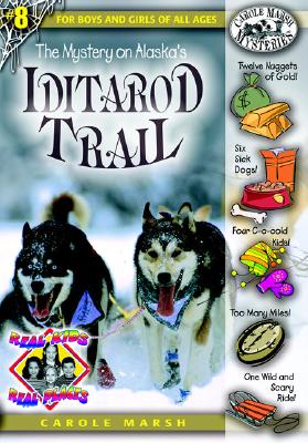 Image for The Mystery on the Iditarod Trail (8) (Real Kids Real Places) The Mystery on the Iditarod Trail (8) (Real Kids Real Places)