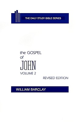 Image for The Gospel of John: Volume 2 (Chapters 8 to 21) (Daily Study Bible (Westminster Hardcover)) The Gospel of John: Volume 2 (Chapters 8 to 21) (Daily Study Bible (Westminster Hardcover))