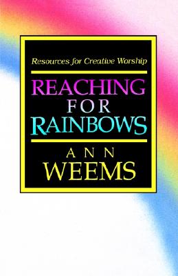 Reaching for Rainbows: Resources for Creative Worship