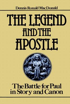 Image for The Legend and the Apostle: The Battle for Paul in Story and Canon