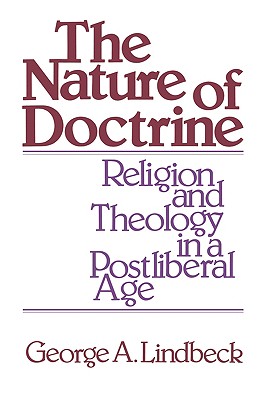 Image for NATURE OF DOCTRINE, THE RELIGION AND THEOLOGY IN A POSTLIBERAL AGE
