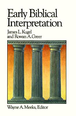 Early Biblical Interpretation (LEC) (Library of Early Christianity)