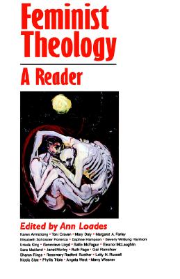 Feminist Theology: A Reader