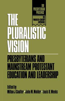Pluralistic Vision: Presbyterians and Mainstream Protestant Education and Leadership