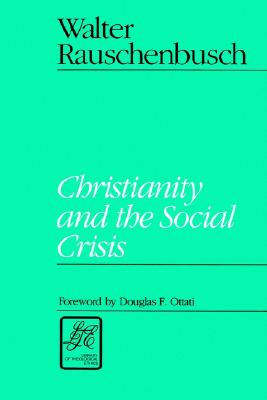 Image for Christianity and the Social Crisis (Library of Theological Ethics)