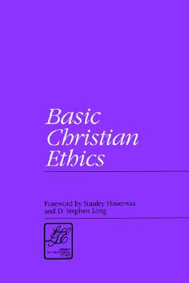 Image for Basic Christian Ethics (Library of Theological Ethics)