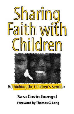 Sharing Faith with Children: Rethinking the Children's Sermon