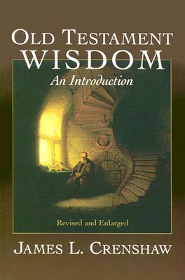 Old Testament Wisdom: An Introduction