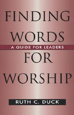 Finding Words For Worship: A Guide For Leaders