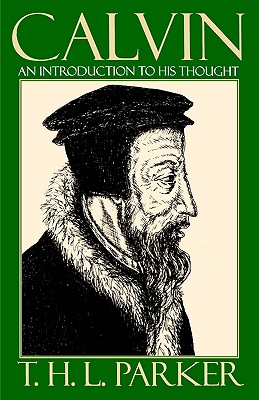 Calvin: An Introduction to His Thought