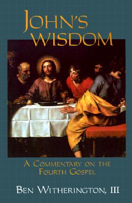 Image for John's Wisdom: A Commentary on the Fourth Gospel