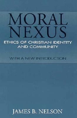 Moral Nexus: Ethics of Christian Identity and Community