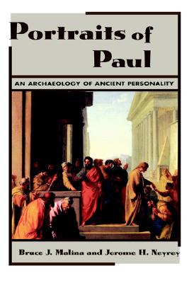 Portraits of Paul: An Archaeology of Ancient Personality