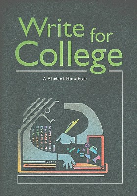 Image for Write for College: A Student Handbook Write for College: A Student Handbook