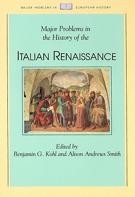 Major Problems in the History of the Italian Renaissance