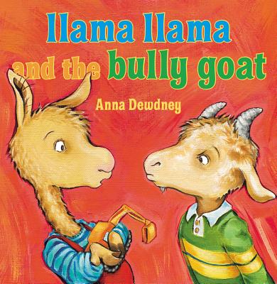 Image for Llama Llama and the Bully Goat