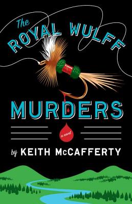 ROYAL WULFF MURDERS: A NOVEL