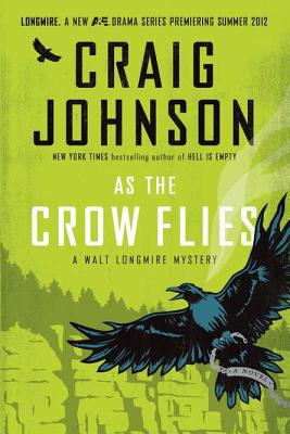 Image for As the Crow Flies: A Walt Longmire Mystery